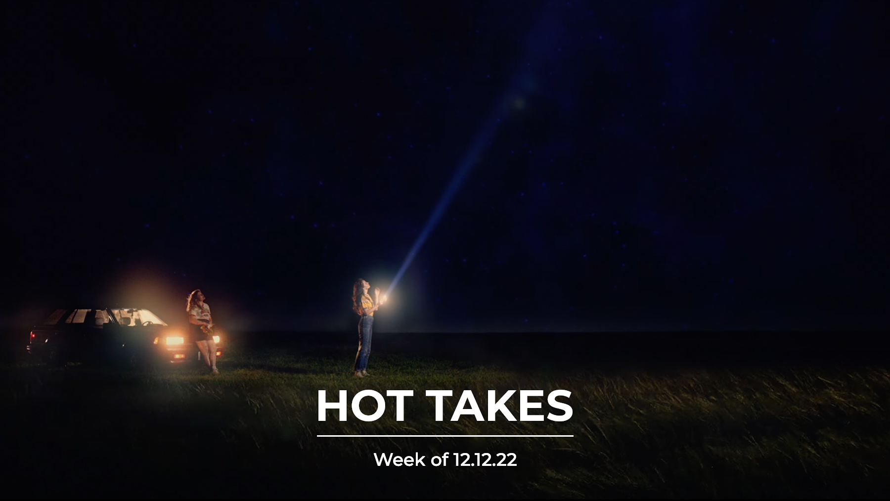 #HotTakes | Week of 12.12.22