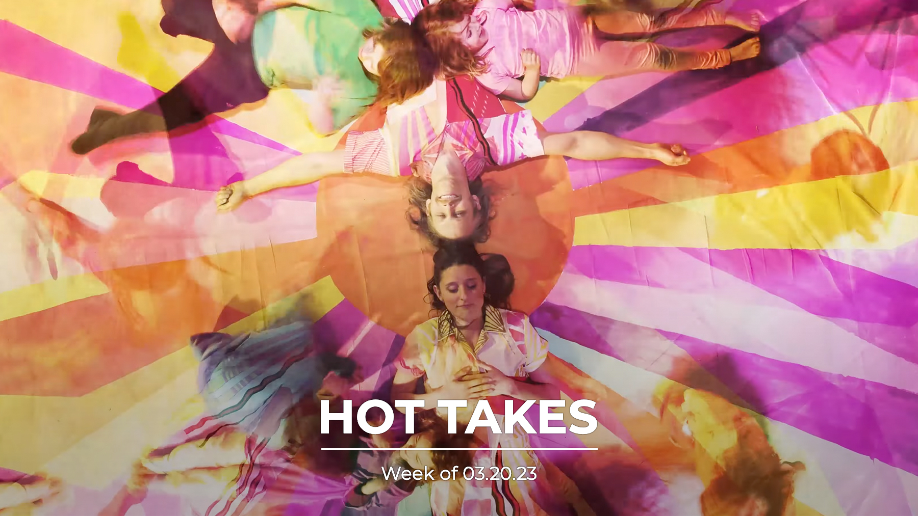 #HotTakes | Week of 03.20.23