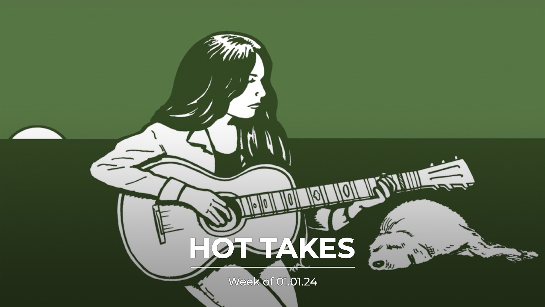 HotTakes | Week of 01.01.23